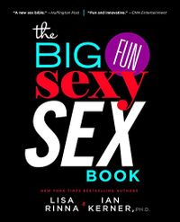 The Big, Fun, Sexy Sex Book (English Edition)