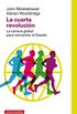 La cuarta revolucin: La carrera global para reinventar el Estado (Ensayo) (Spanish Edition)