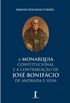 A monarquia constitucional e a contribuio de Jos Bonifcio de Andrada e Silva