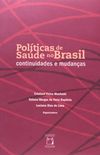 Politcas De Saude No Brasil - Continuidades E Mudanas