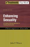 Enhancing Sexuality: A Problem-Solving Approach to Treating Dysfunction, Therapist Guide