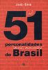 (As) 51 Personalidades (Mais) Marcantes do Brasil