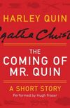 The Coming of Mr. Quin - a Harley Quin Short Story