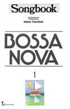Songbook Bossa Nova - Volume 1