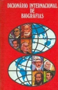 Dicionrio Internacional de Biografias (Volume 1 de A a B)