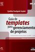 Guia de Templates Para Gerenciamento de Projetos