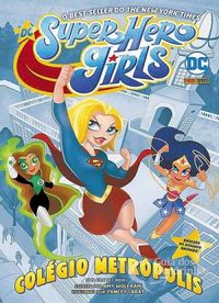 Super Hero Girls: Colgio Metrpolis