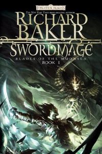 Swordmage: Blade of the Moonsea, Book I