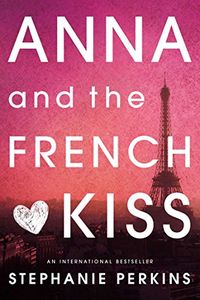 Anna and the French Kiss (English Edition)