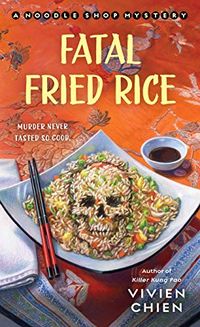 Fatal Fried Rice: A Noodle Shop Mystery (English Edition)