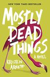 Mostly Dead Things (English Edition)