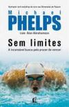 Sem Limites - Michael Phelps & Alan Abrahamson