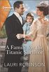 A Family for the Titanic Survivor: An uplifting love story (Harlequin Historical) (English Edition)