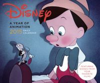 Disney 2015 Daily Calendar: A Year of Animation