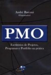 PMO - Escritórios de Projetos, Programas e Portfólio Na Prática
