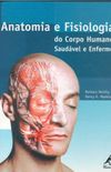Anatomia e Fisiologia do Corpo Humano Saudvel e Enfermo