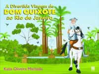 A divertida viagem de Dom Quixote ao Rio de Janeiro