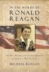 In the Words of Ronald Reagan: The Wit, Wisdom, and Eternal Optimism of Americas 40th President