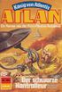 Atlan 364: Der schwarze Kontrolleur: Atlan-Zyklus "Knig von Atlantis" (Atlan classics) (German Edition)
