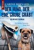 Der Hund, der eine Grube grbt: Kriminalroman (Katja Maus ermittelt 1) (German Edition)