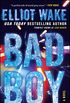 Bad Boy: A Novel (English Edition)