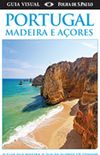 Guia Visual: Portugal, Madeira e Aores