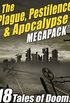 The Plague, Pestilence & Apocalypse MEGAPACK : 18 Tales of Doom (English Edition)