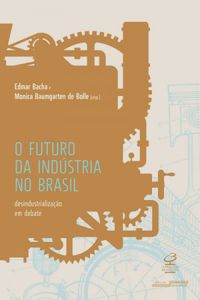 O Futuro da Indstria no Brasil