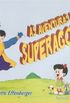 As aventuras do Superagora
