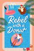 Rebel with a donut