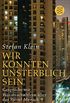 "Wir knnten unsterblich sein": Gesprche mit Wissenschaftlern ber das Rtsel Mensch (German Edition)