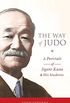 The Way of Judo: A Portrait of Jigoro Kano and His Students (English Edition)