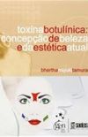 Toxina Botulnica: Concepo de Beleza e da Esttica Atual