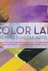 Color Lab for Mixed-Media Artists: 52 Exercises for Exploring Color Concepts through Paint, Collage, Paper, and More