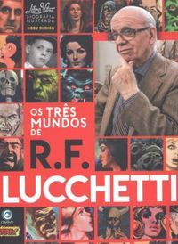 Os Trs Mundos de R. F. Lucchetti