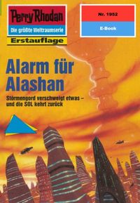Perry Rhodan 1952: Alarm fr Alashan: Perry Rhodan-Zyklus "Materia" (Perry Rhodan-Erstauflage) (German Edition)