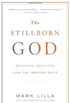 The Stillborn God: Religion, Politics, and the Modern West (English Edition)