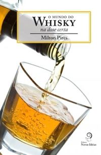 O mundo do whisky: Na dose certa