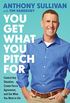 You Get What You Pitch For: Control Any Situation, Create Fierce Agreement, and Get What You Want In Life (English Edition)