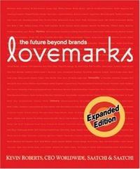 Lovemarks - The Future Beyond Brands