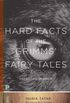 The Hard Facts of the Grimms` Fairy Tales - Expanded Edition