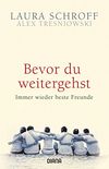 Bevor du weitergehst: Immer wieder beste Freunde (German Edition)