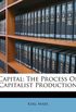 Capital: The Process Of Capitalist Production