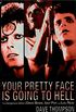 Your Pretty Face Is Going to Hell: The Dangerous Glitter of David Bowie, Iggy Pop and Lou Reed (English Edition)