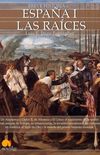 Breve Historia de España I: Las Raices