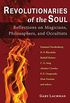 Revolutionaries of the Soul: Reflections on Magicians, Philosophers, and Occultists (English Edition)