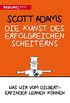 Die Kunst des erfolgreichen Scheiterns: Was wir vom Dilbert-Erfinder lernen knnen (German Edition)