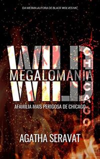 WILD: Megalomania