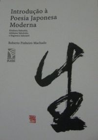 Introduo  poesia japonesa moderna - Kitahara Hakush, Ishikawa Takuboku e Hagiwara Sakutar