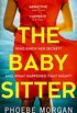 The Babysitter: From the author of digital bestsellers and psychological crime thrillers like The Girl Next Door comes the most gripping and addictive book of 2020! (English Edition)